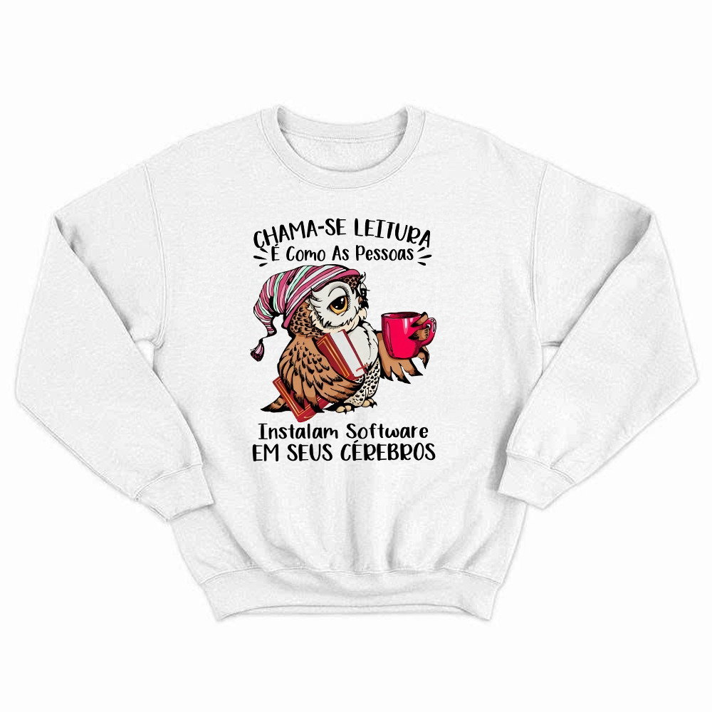 Chama Se Leitura E Como As Pessoas Shirt Unique Funny Owl Design Sweatshirt Gift For Boyfriend