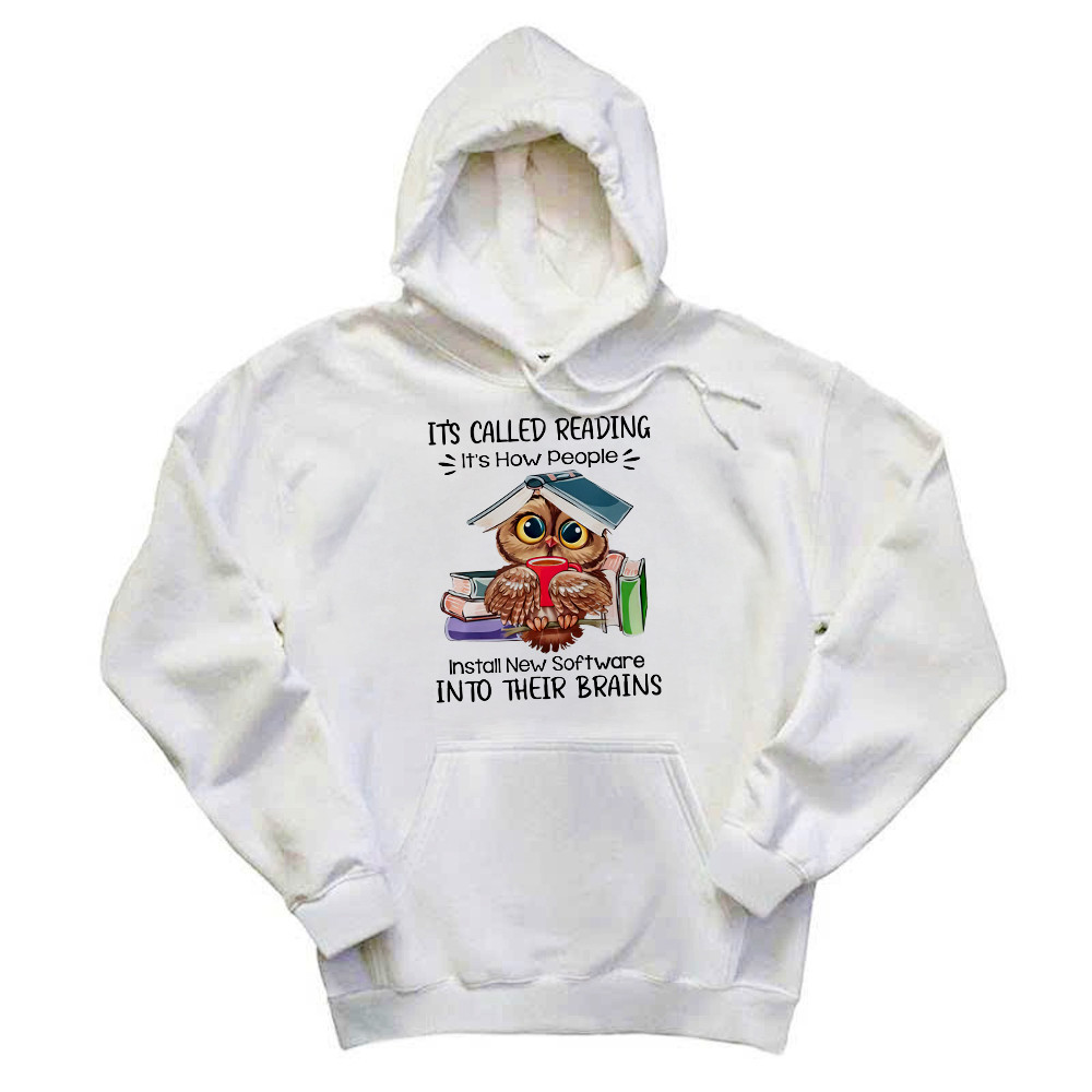 It's Called Reading It's How People Install New Software Shirt Cute Owl Nerd Hoodie Idea Gift