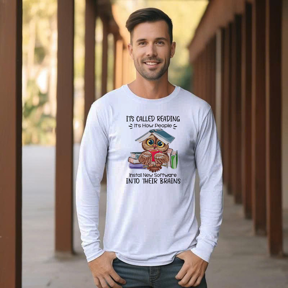 It’s Called Reading It’s How People Install New Software Shirt Cute Owl Nerd Long Sleeve Shirt Idea Gift