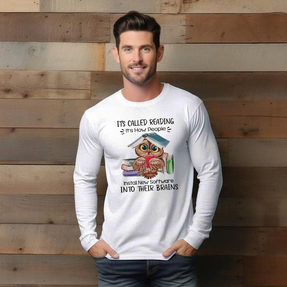It’s Called Reading It’s How People Install New Software Shirt Cute Owl Nerd Long Sleeve Shirt Idea Gift