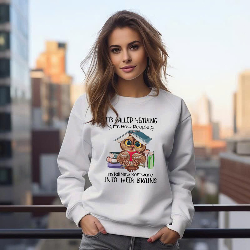 It’s Called Reading It’s How People Install New Software Shirt Cute Owl Nerd Sweatshirt Idea Gift