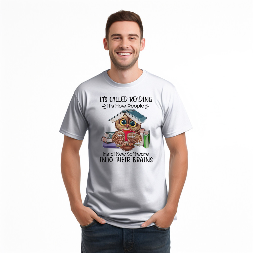 It’s Called Reading It’s How People Install New Software Shirt Cute Owl Nerd T-Shirt Idea Gift