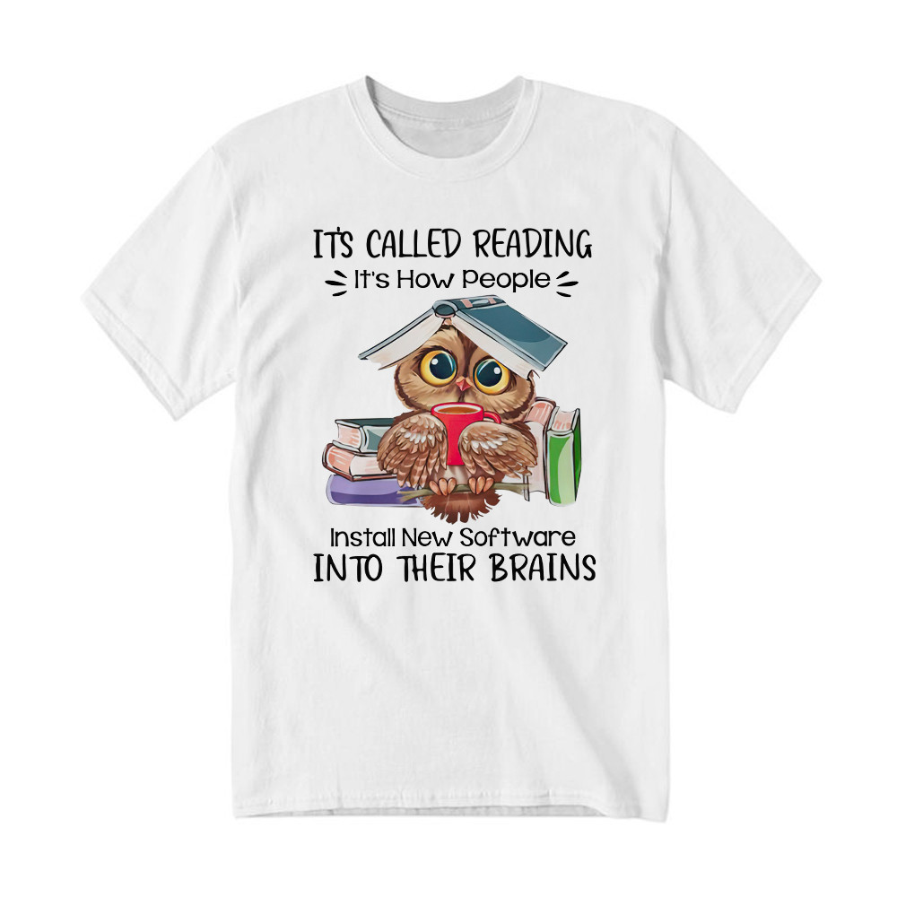 It's Called Reading It's How People Install New Software Shirt Cute Owl Nerd T-Shirt Idea Gift
