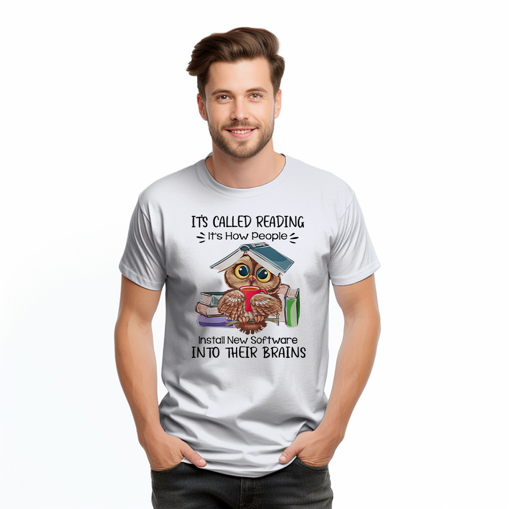 It’s Called Reading It’s How People Install New Software Shirt Cute Owl Nerd T-Shirt Idea Gift